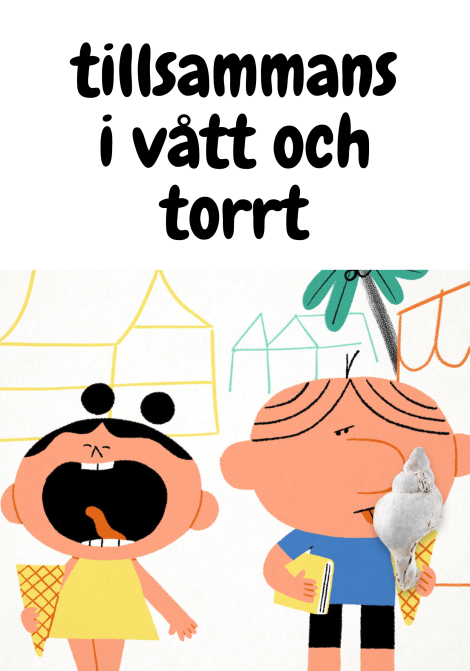 Filmposter för Tillsammans – i vått och torrt